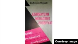 Bədirxan Əhmədli: "Azərbaycan mühacirət ədəbiyyatı: təşəkkülü, problemləri, şəxsiyyətləri" 